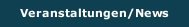Veranstaltungen/News